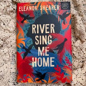 River Sing Me Home Hardcover Novel